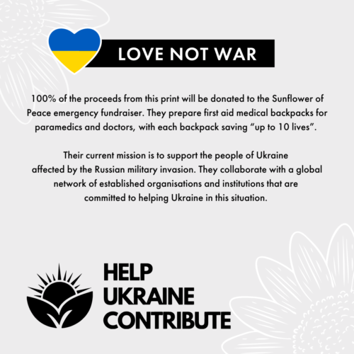 Love Not War | Digital Print | A4 Poster | Sunflower of Peace Fundraiser | Ukraine
