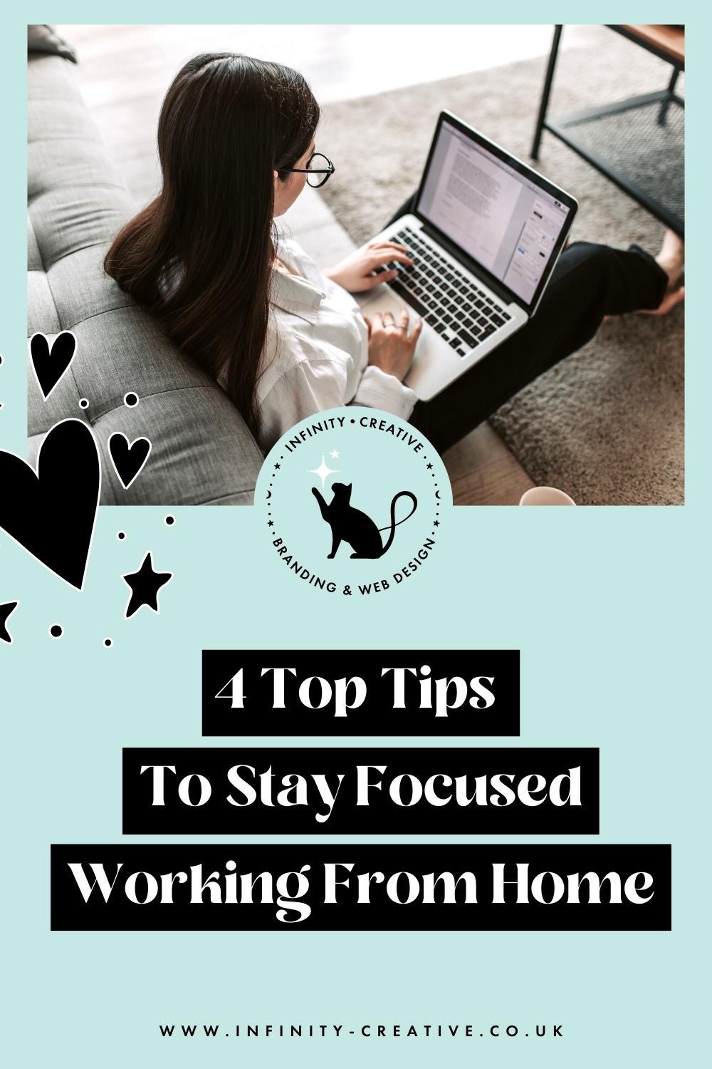 4 Top Tips To Stay Focused Working From Home