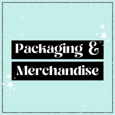Packaging & Merchandise