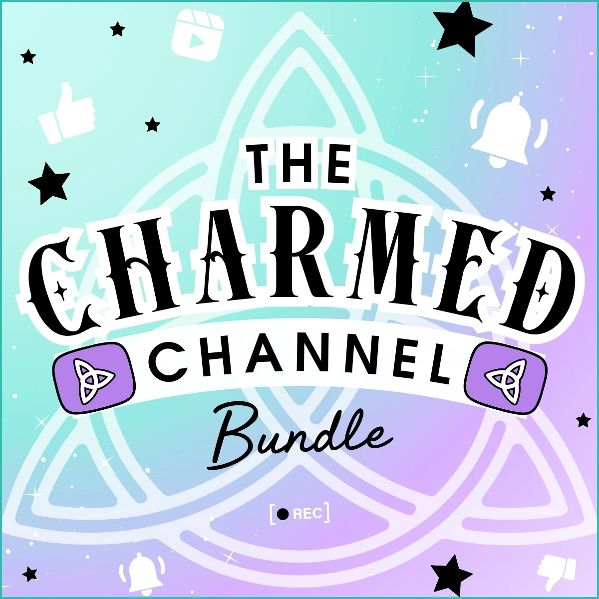 Illustration for The Charmed Channel Bundle featuring the title in bold lettering, with the YouTube play-button icons styled as purple buttons bearing a triquetra symbol. Set against a teal-to-lilac gradient with a large Charmed-style triquetra, scattered stars, sparkles, and white YouTube icons including a thumbs up, notification bell, and Reels symbol.
